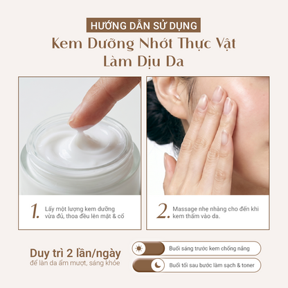 [MỚI] Kem Dưỡng Nhớt Thực Vật Cấp Ẩm & Làm Dịu Da
